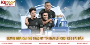 Gem88 nhà cái thể thao uy tín