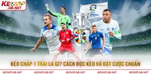 Kèo chấp 1 trái