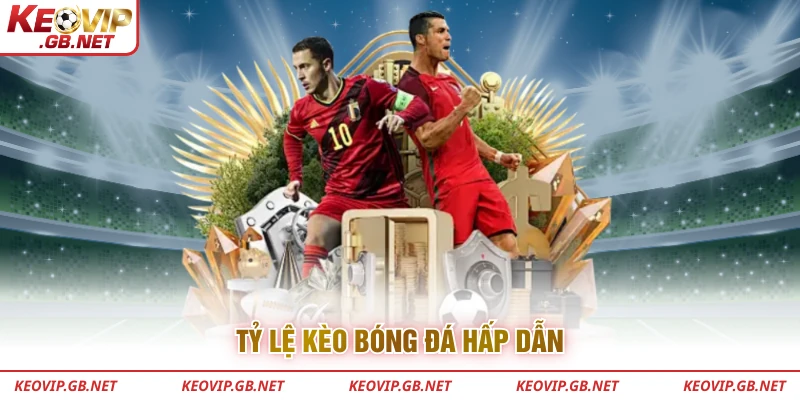 Tỷ lệ kèo bóng đá hấp dẫn